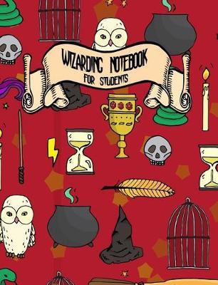 Wizarding Notebook for Students: Notebook Ruled Paper for Birthday, Christmas, Back to School Journal Gift for Magical Friend, Family, Teacher, Student