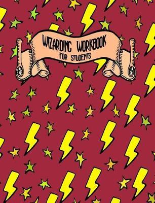 Wizarding Workbook for Students: Notebook Ruled Paper for Birthday, Christmas, Back to School Journal Gift for Magical Friend, Family, Teacher, Student