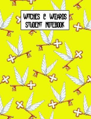 Witches & Wizards Student Notebook: Notebook Ruled Paper for Birthday, Christmas, Back to School Journal Gift for Magical Friend, Family, Teacher, Student