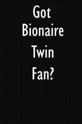 Got Bionaire Twin Fan?: Bionaire Twin Fan Diary Journal