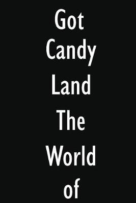 Got Candy Land The World of Sweets Game?: Candy Land The World of Sweets Game Diary Journal