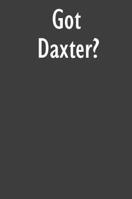 Got Daxter?: Daxter Diary Journal