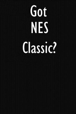 Got NES Classic?: NES Classic Diary Journal