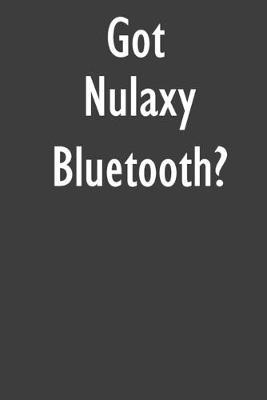 Got Nulaxy Bluetooth?: Nulaxy Bluetooth Diary Journal