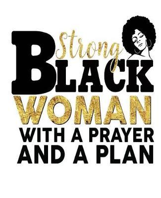 Strong Black Woman: Black Golden College Ruled Notebook (7.5 X 9.25) 200 Pages(college Notebook, Ruled Notebook,200 Page Composition Book,200 Page Journal,200 Page Notebook,200 Ruled Paper)