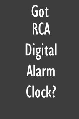 Got RCA Digital Alarm Clock?: RCA Digital Alarm Clock Diary Journal
