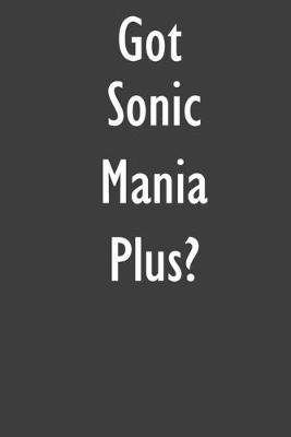 Got Sonic Mania Plus?: Sonic Mania Plus Diary Journal