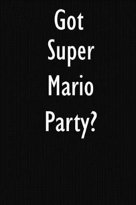 Got Super Mario Party?: Super Mario Party Diary Journal