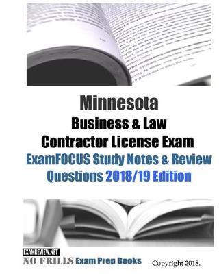 Minnesota Business & Law Contractor License Exam ExamFOCUS Study Notes & Review Questions