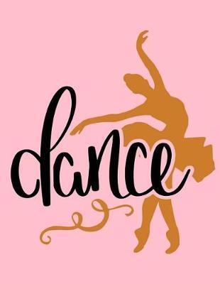 Dancing Sketchbook: Dancing Bordered Sketchbook for Kids. Funny Dancing Drawing Book for Boys and Girls (Blank Bordered Sketchbooks)150 Pages Large 8.5x11 Dancing Sketch Paper Book