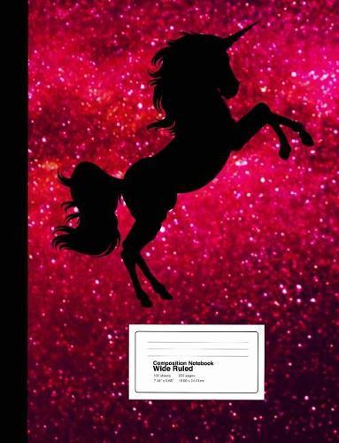 Composition Notebook: Unicorn Pink Galaxy Wide Ruled Composition Style Notebook 7.44 X 9.59 Inches 100 Sheets / 200 Pages Soft Cover, Glossy Finish