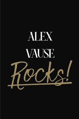 Alex Vause Rocks!: Alex Vause Diary Journal Notebook