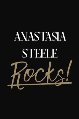 Anastasia Steele Rocks!: Anastasia Steele Diary Journal Notebook