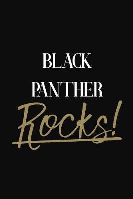 Black Panther Rocks!: Black Panther Diary Journal Notebook
