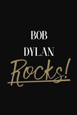 BOB DYLAN Rocks!: BOB DYLAN Diary Journal Notebook