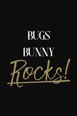 Bugs Bunny Rocks!: Bugs Bunny Diary Journal Notebook