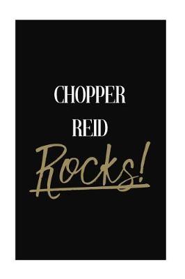 CHOPPER REID Rocks!: CHOPPER REID Diary Journal Notebook