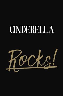Cinderella Rocks!: Cinderella Diary Journal Notebook