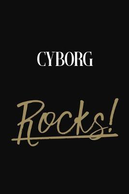 Cyborg Rocks!: Cyborg Diary Journal Notebook