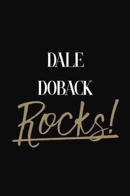 Dale Doback Rocks!: Dale Doback Diary Journal Notebook