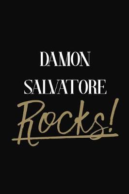 Damon Salvatore Rocks!: Damon Salvatore Diary Journal Notebook