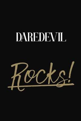 Daredevil Rocks!: Daredevil Diary Journal Notebook