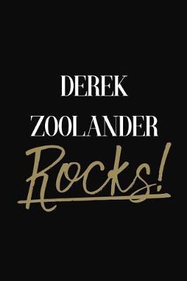 DEREK ZOOLANDER Rocks!: DEREK ZOOLANDER Diary Journal Notebook