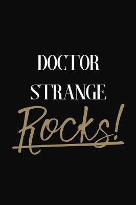 Doctor Strange Rocks!: Doctor Strange Diary Journal Notebook