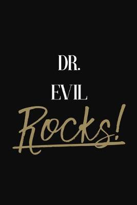Dr. Evil Rocks!: Dr. Evil Diary Journal Notebook