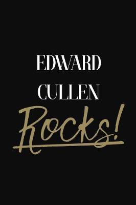 Edward Cullen Rocks!: Edward Cullen Diary Journal Notebook