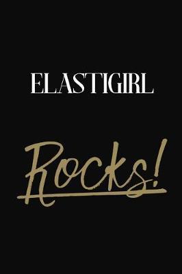 Elastigirl Rocks!: Elastigirl Diary Journal Notebook