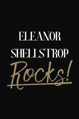 Eleanor Shellstrop Rocks!: Eleanor Shellstrop Diary Journal Notebook