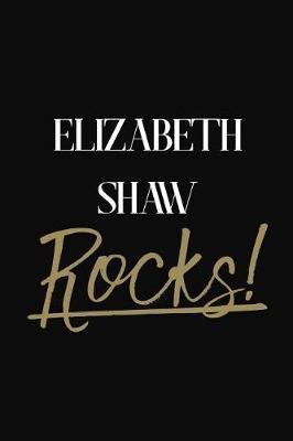 Elizabeth Shaw Rocks!: Elizabeth Shaw Diary Journal Notebook