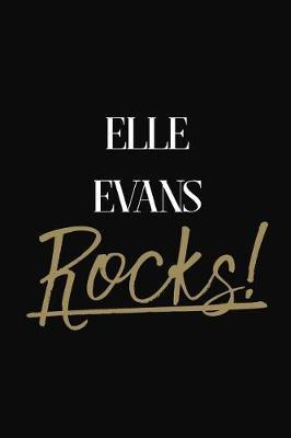 Elle Evans Rocks!: Elle Evans Diary Journal Notebook