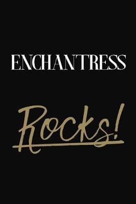Enchantress Rocks!: Enchantress Diary Journal Notebook