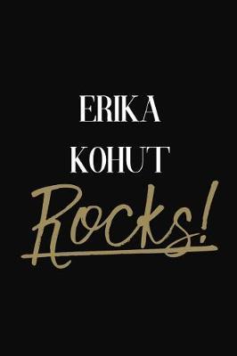 ERIKA KOHUT Rocks!: ERIKA KOHUT Diary Journal Notebook
