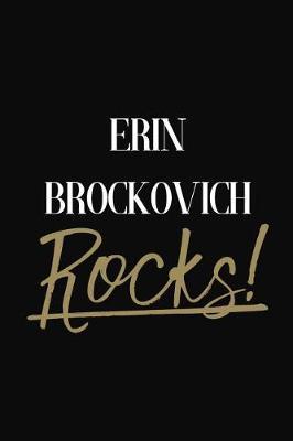 ERIN BROCKOVICH Rocks!: ERIN BROCKOVICH Diary Journal Notebook