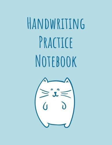 Handwriting Practice Notebook: Cat Cover - Premium Penmanship Practice Paper - Practice Writing with a Center Dashed Line - 110 Pages
