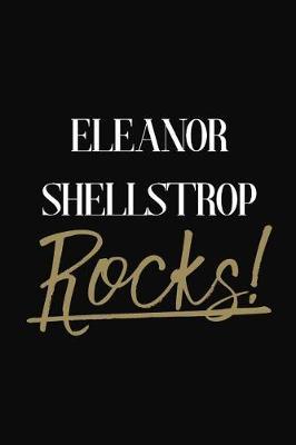 Eleanor Shellstrop Rocks!: Eleanor Shellstrop Diary Journal Notebook