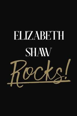 Elizabeth Shaw Rocks!: Elizabeth Shaw Diary Journal Notebook