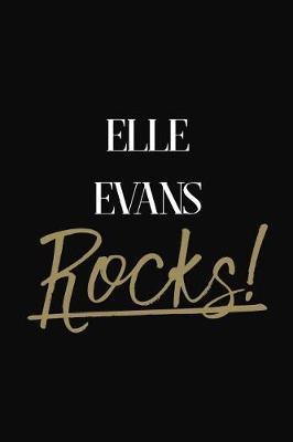 Elle Evans Rocks!: Elle Evans Diary Journal Notebook