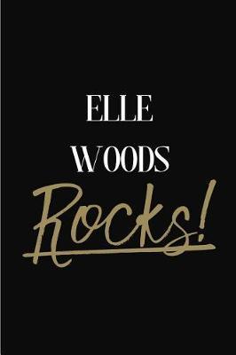 ELLE WOODS Rocks!: ELLE WOODS Diary Journal Notebook