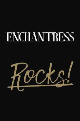 Enchantress Rocks!: Enchantress Diary Journal Notebook
