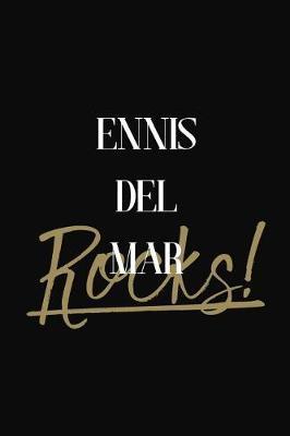ENNIS DEL MAR Rocks!: ENNIS DEL MAR Diary Journal Notebook