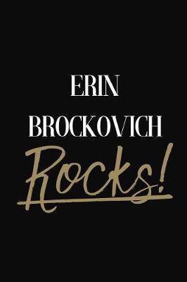 ERIN BROCKOVICH Rocks!: ERIN BROCKOVICH Diary Journal Notebook