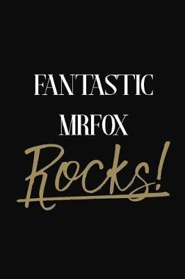 Fantastic MrFox Rocks!: Fantastic MrFox Diary Journal Notebook