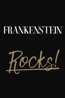Frankenstein Rocks!: Frankenstein Diary Journal Notebook