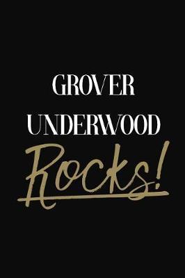 Grover Underwood Rocks!: Grover Underwood Diary Journal Notebook