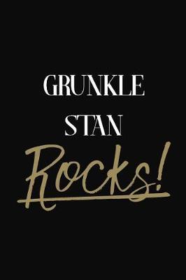 Grunkle Stan Rocks!: Grunkle Stan Diary Journal Notebook