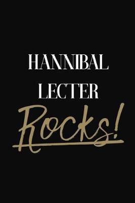 Hannibal Lecter Rocks!: Hannibal Lecter Diary Journal Notebook